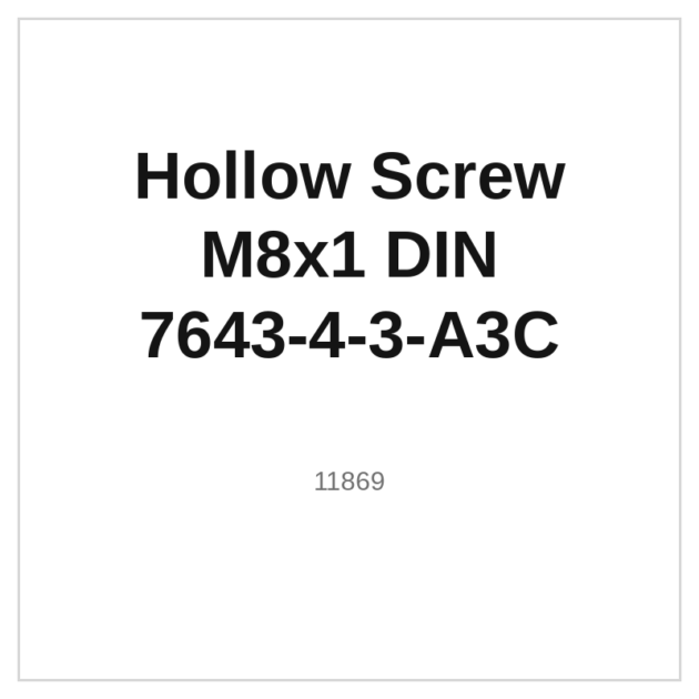 Hollow Screw M8x1 DIN 7643-4-3-A3C