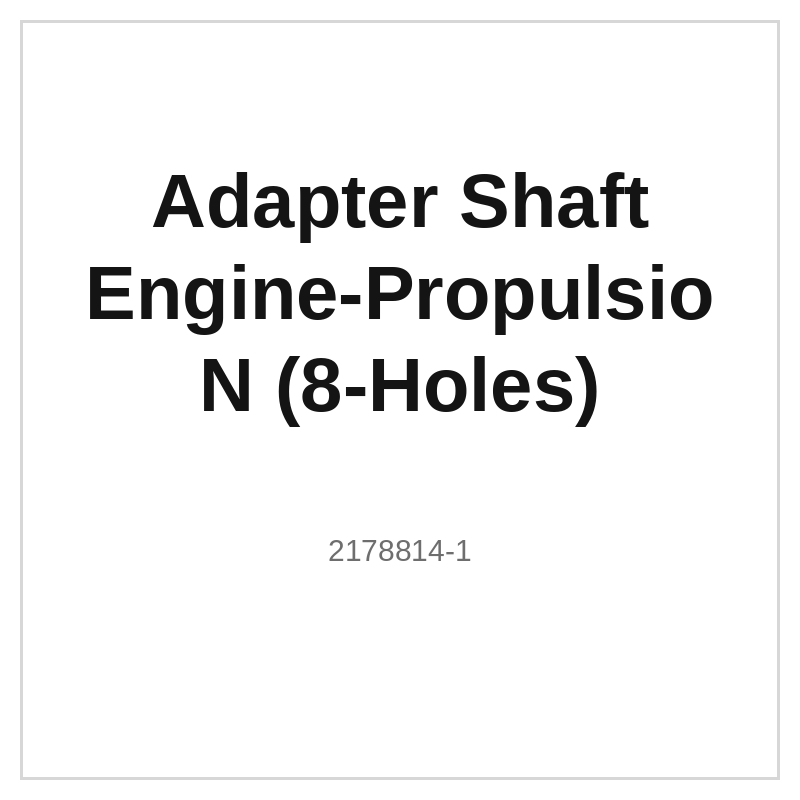 Adapter Shaft Engine-Propulsio N (8-Holes)