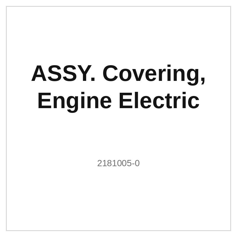 ASSY. Covering, Engine Electric