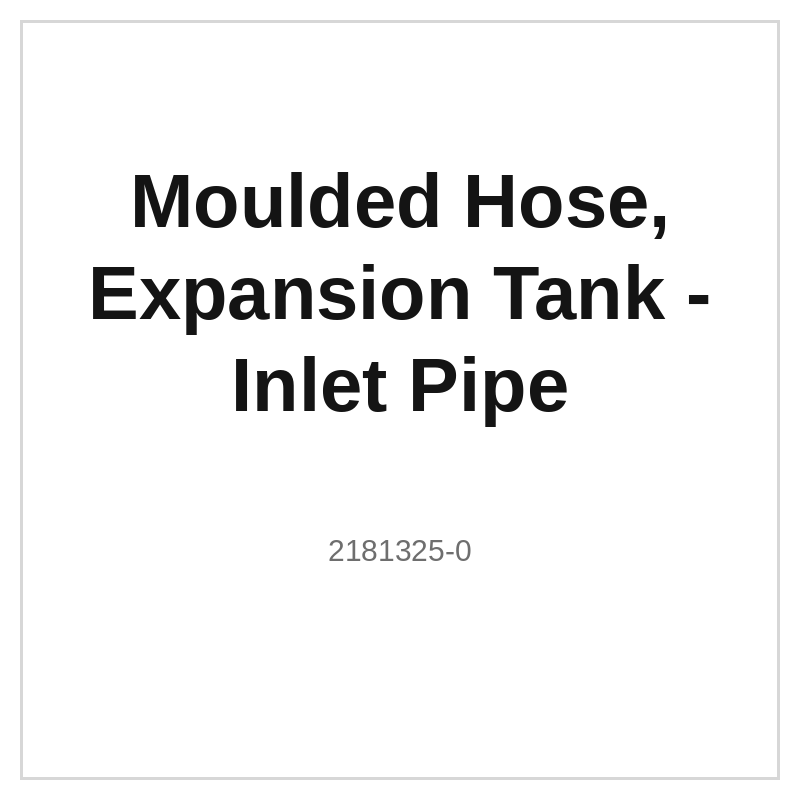 Moulded Hose, Expansion Tank - Inlet Pipe