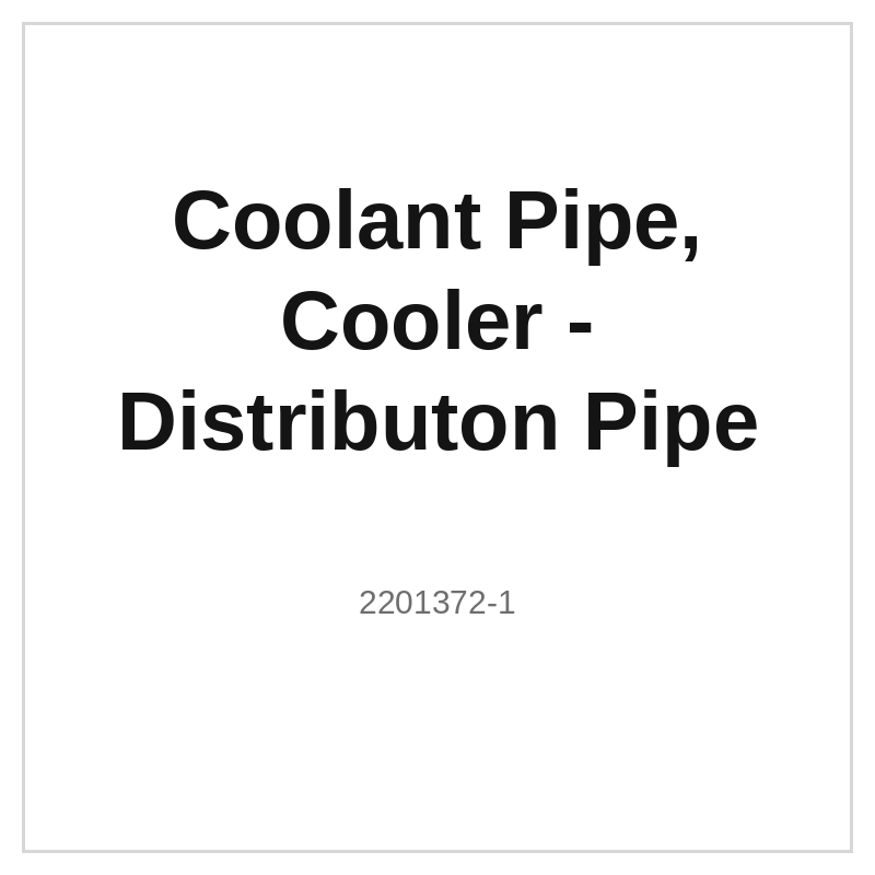 Coolant Pipe, Cooler - Distributon Pipe