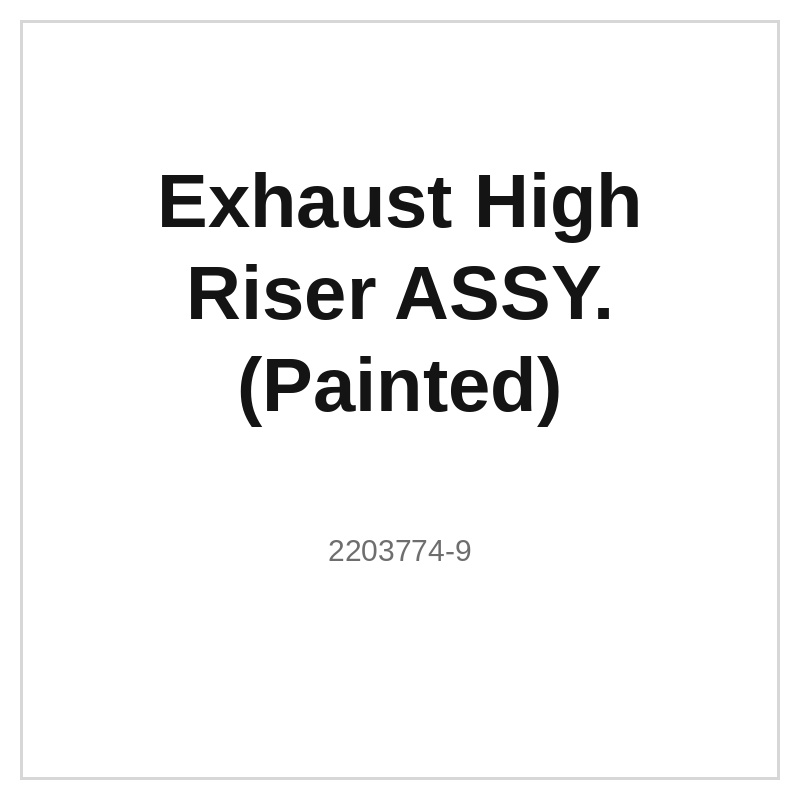 Exhaust High Riser ASSY. (Painted)