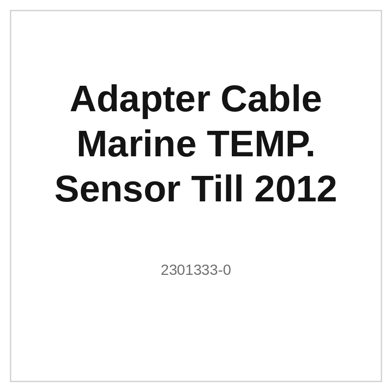 Adapter Cable Marine TEMP. Sensor Till 2012