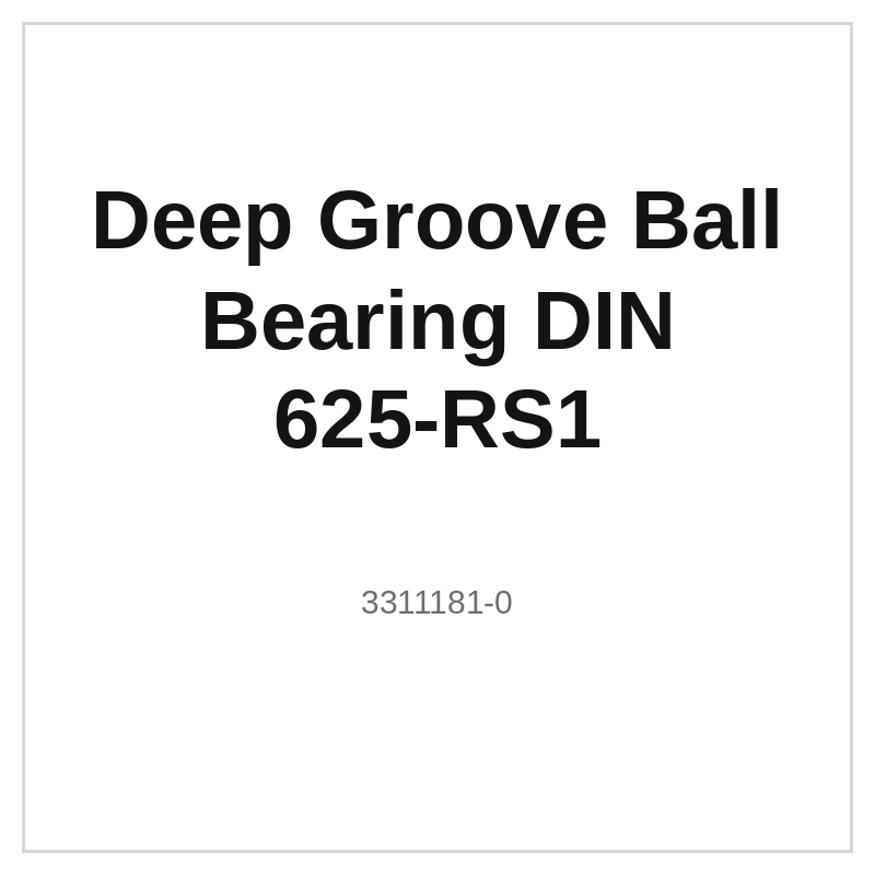 Deep Groove Ball Bearing DIN 625-RS1
