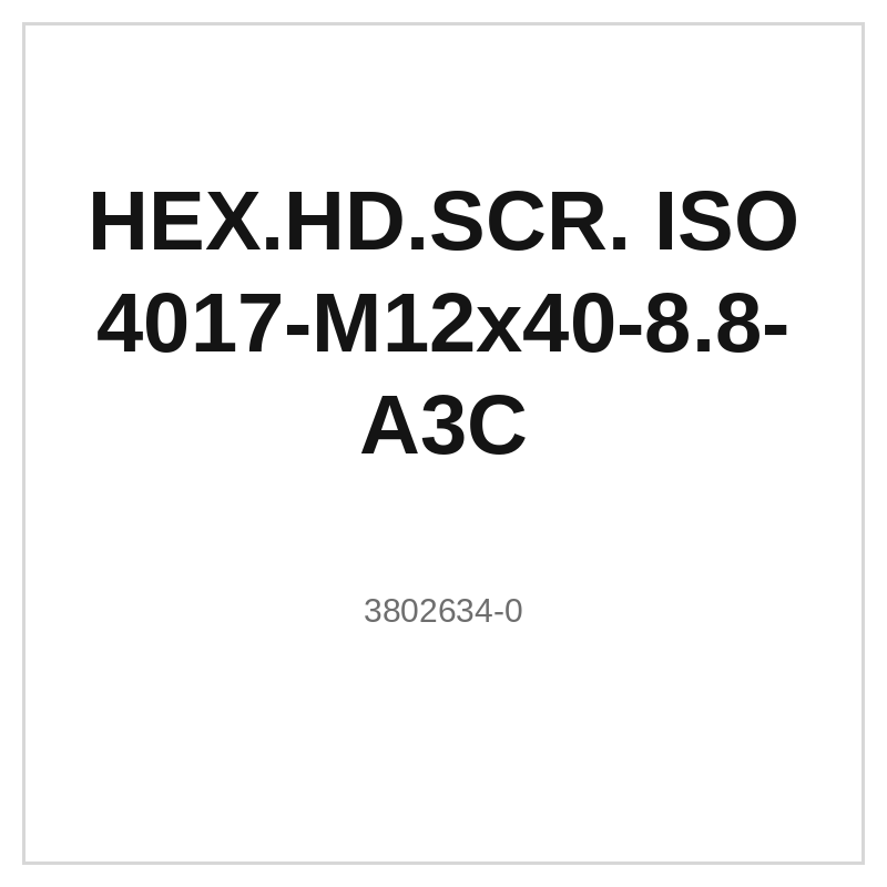 HEX.HD.SCR. ISO 4017-M12x40-8.8-A3C