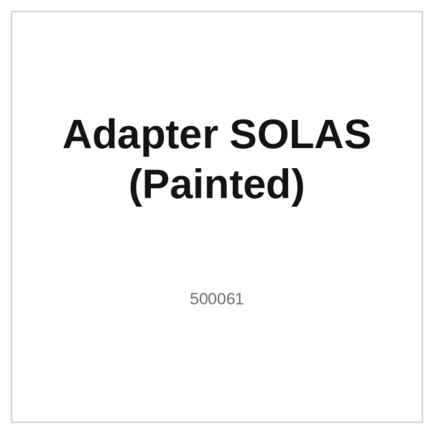Adapter SOLAS (Painted)