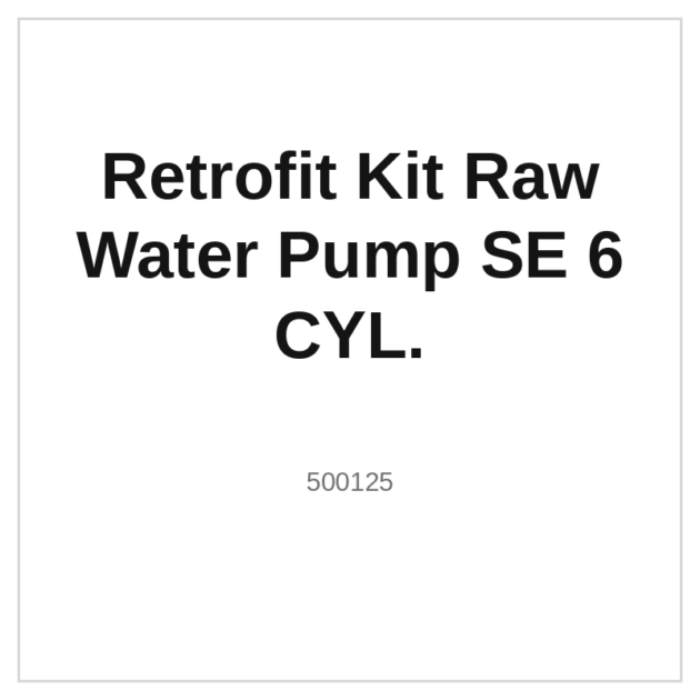 Retrofit Kit Raw Water Pump SE 6 CYL.