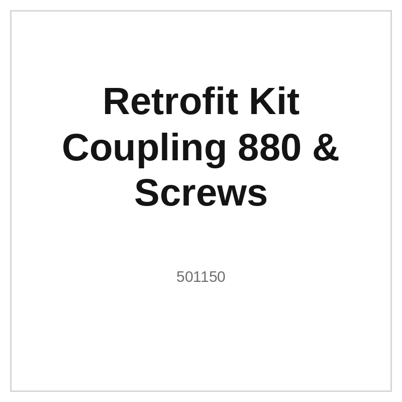 Retrofit Kit Coupling 880 & Screws