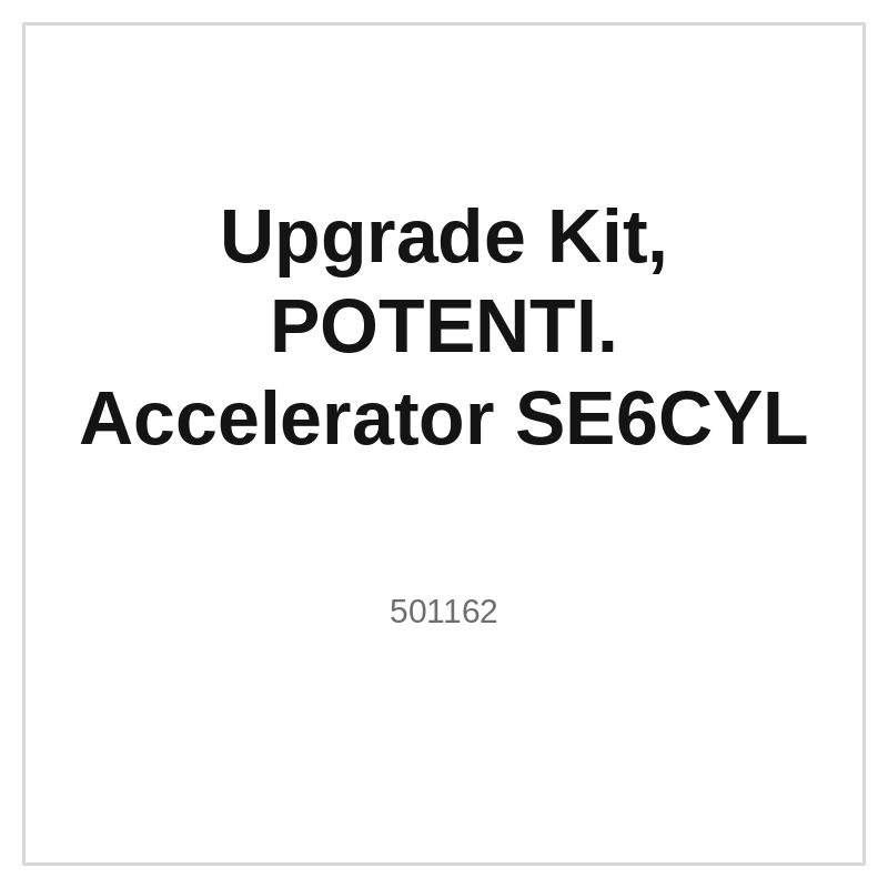 Upgrade Kit, POTENTI. Accelerator SE6CYL