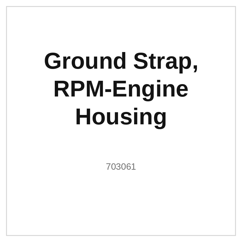 Ground Strap, RPM-Engine Housing