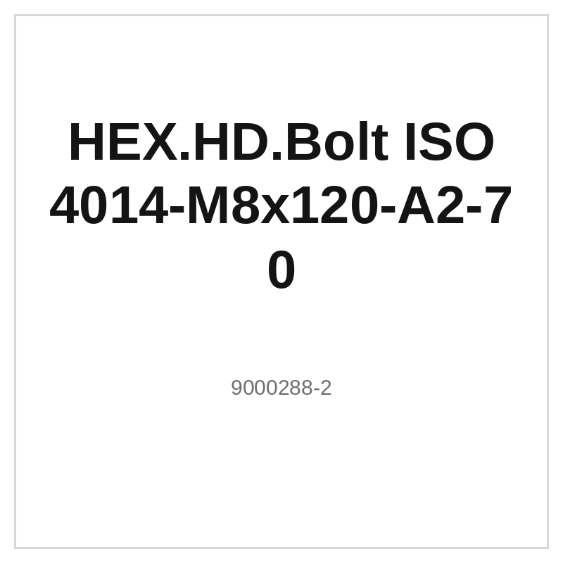 HEX.HD.Bolt ISO 4014-M8x120-A2-70
