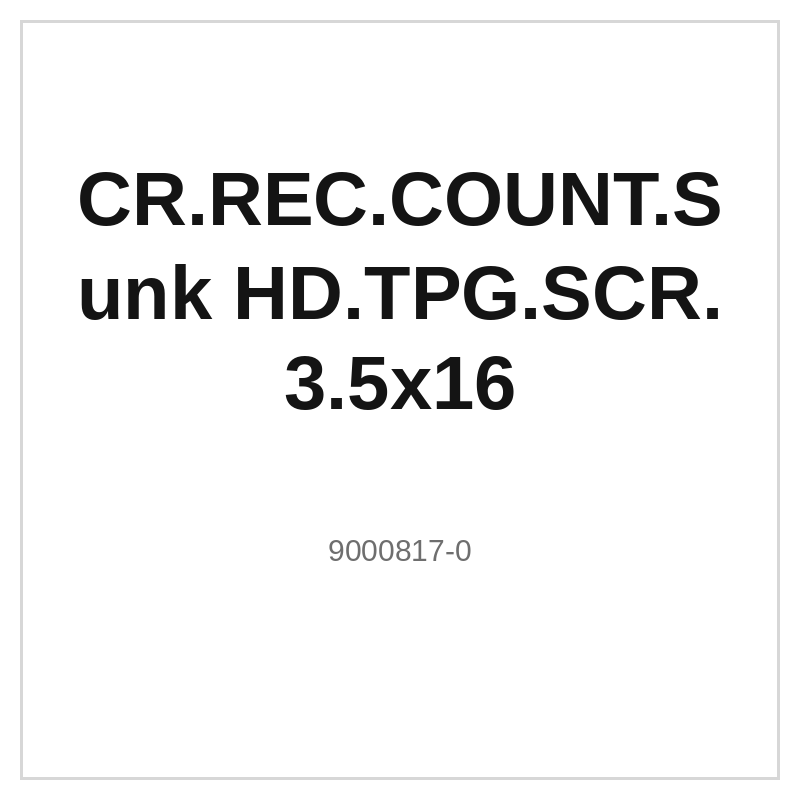 CR.REC.COUNT.Sunk HD.TPG.SCR. 3.5x16