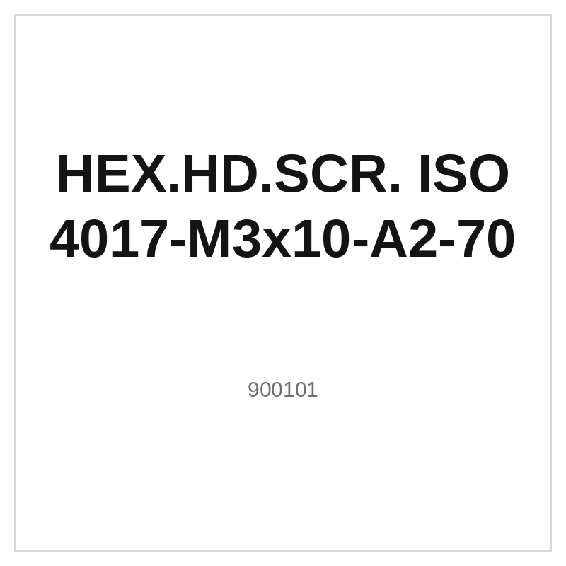 HEX.HD.SCR. ISO 4017-M3x10-A2-70