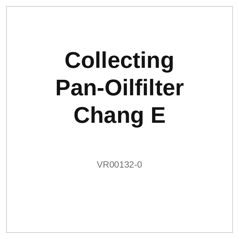 Collecting Pan-Oilfilter Chang E