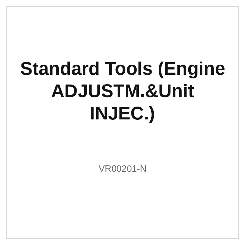 Standard Tools (Engine ADJUSTM.&Unit INJEC.)