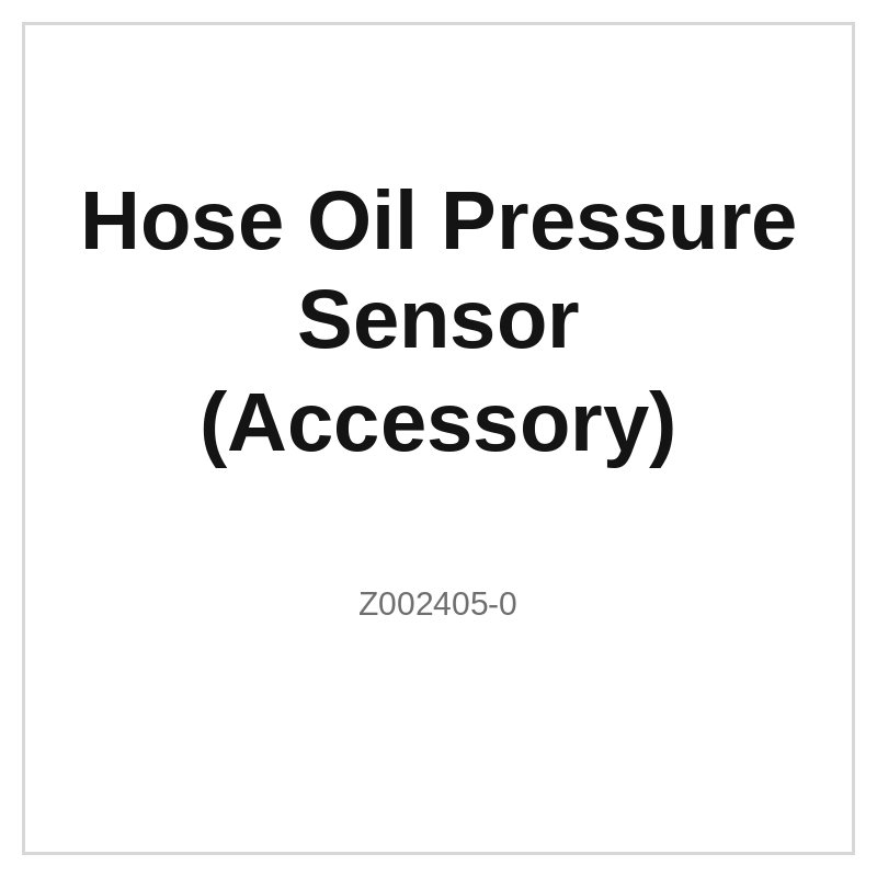 Hose Oil Pressure Sensor (Accessory)