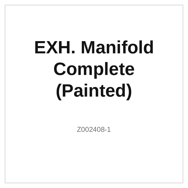EXH. Manifold Complete (Painted)
