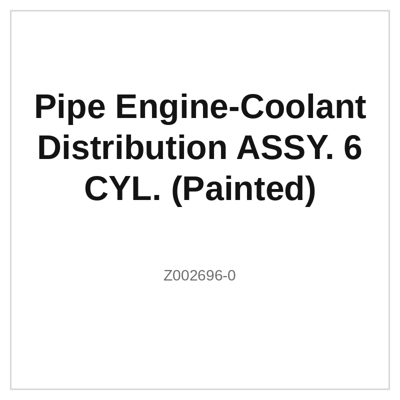 Pipe Engine-Coolant Distribution ASSY. 6 CYL. (Painted)