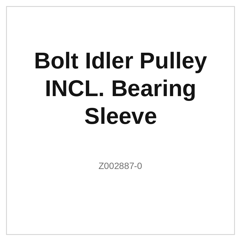 Bolt Idler Pulley INCL. Bearing Sleeve