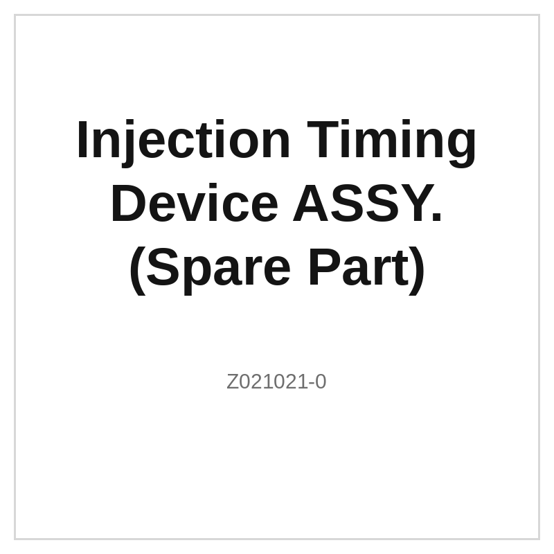 Injection Timing Device ASSY. (Spare Part)