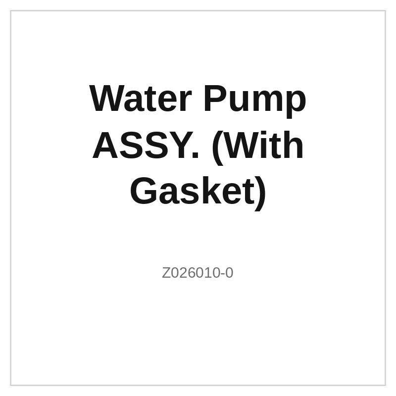Water Pump ASSY. (With Gasket)